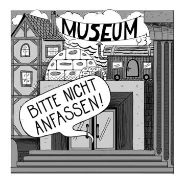 BITTE NICHT ANFASSEN! Museum mal anders