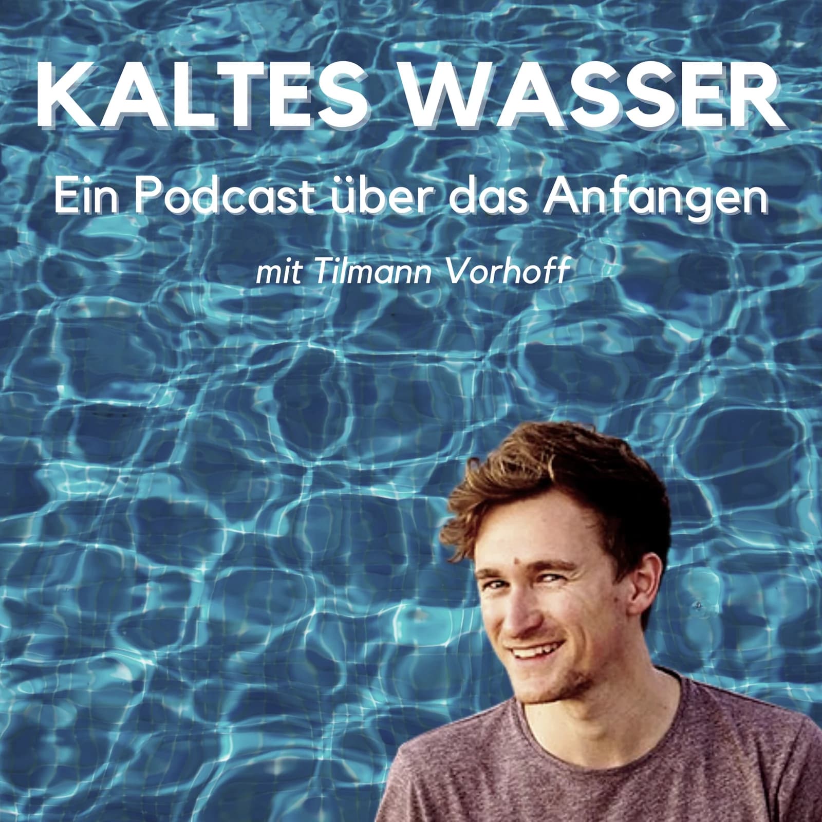 Kaltes Wasser | Der Podcast über das Anfangen