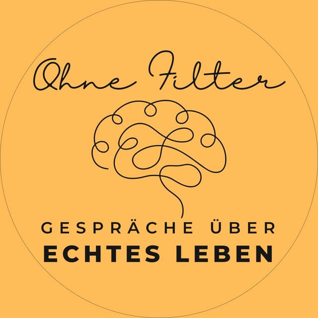 Ohne Filter - Gespräche über echtes Leben