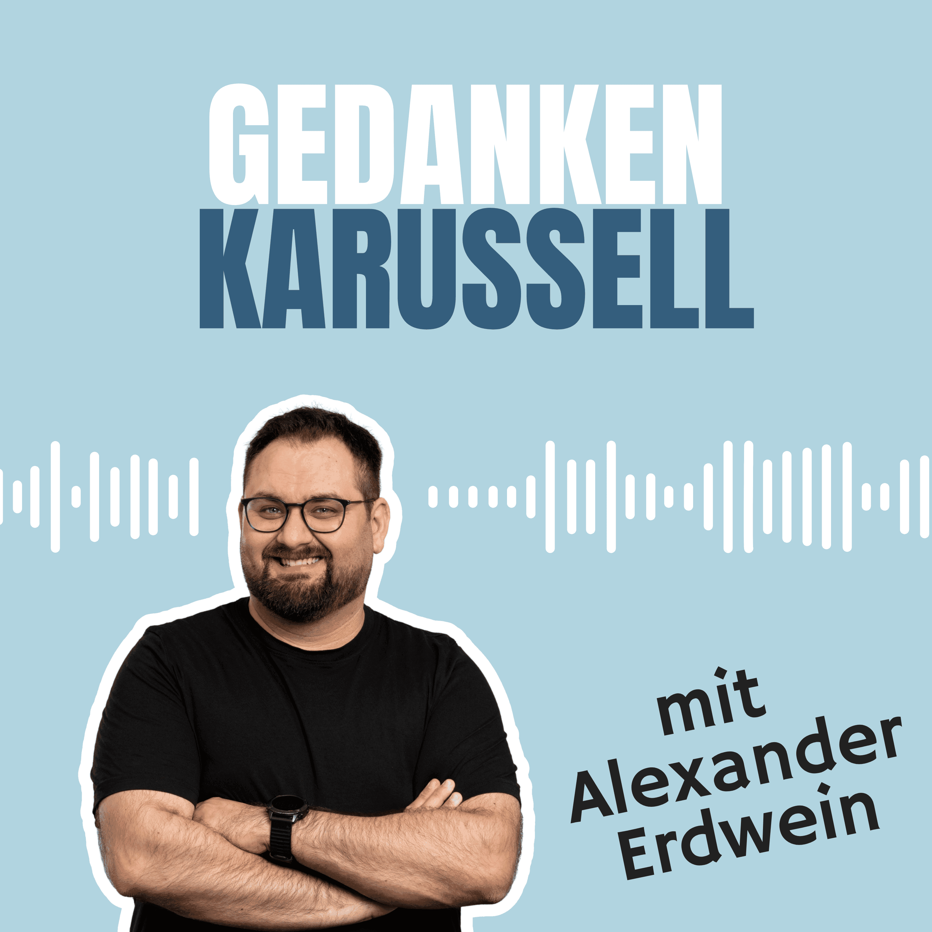 Gedankenkarussell mit Alex
