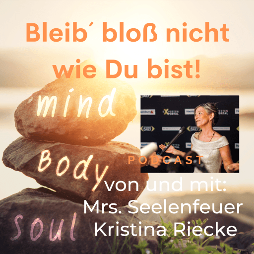 Bleib´ bloß nicht wie Du bist! Wachse