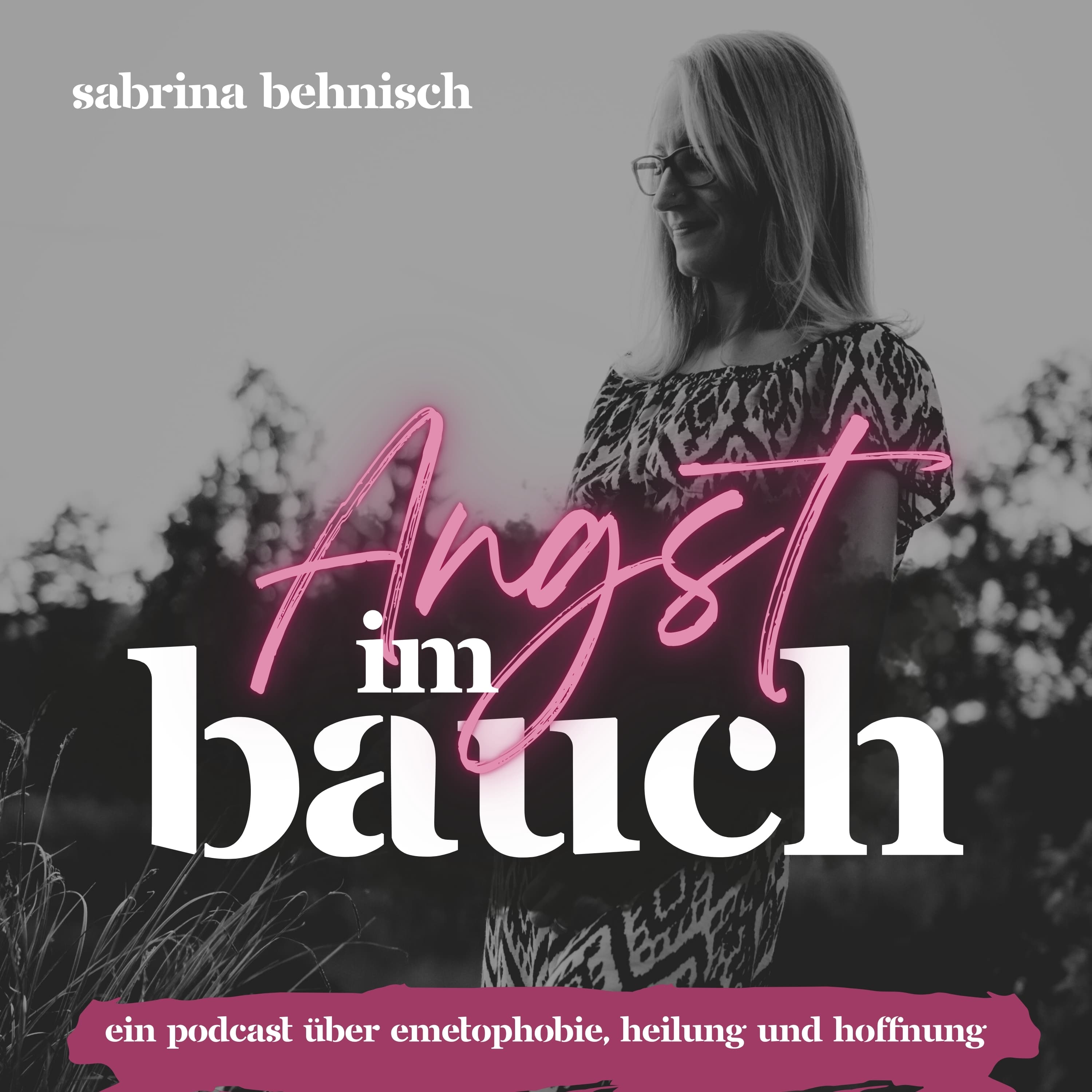 Angst im Bauch - ein Podcast über Emetophobie, Heilung und Hoffnung