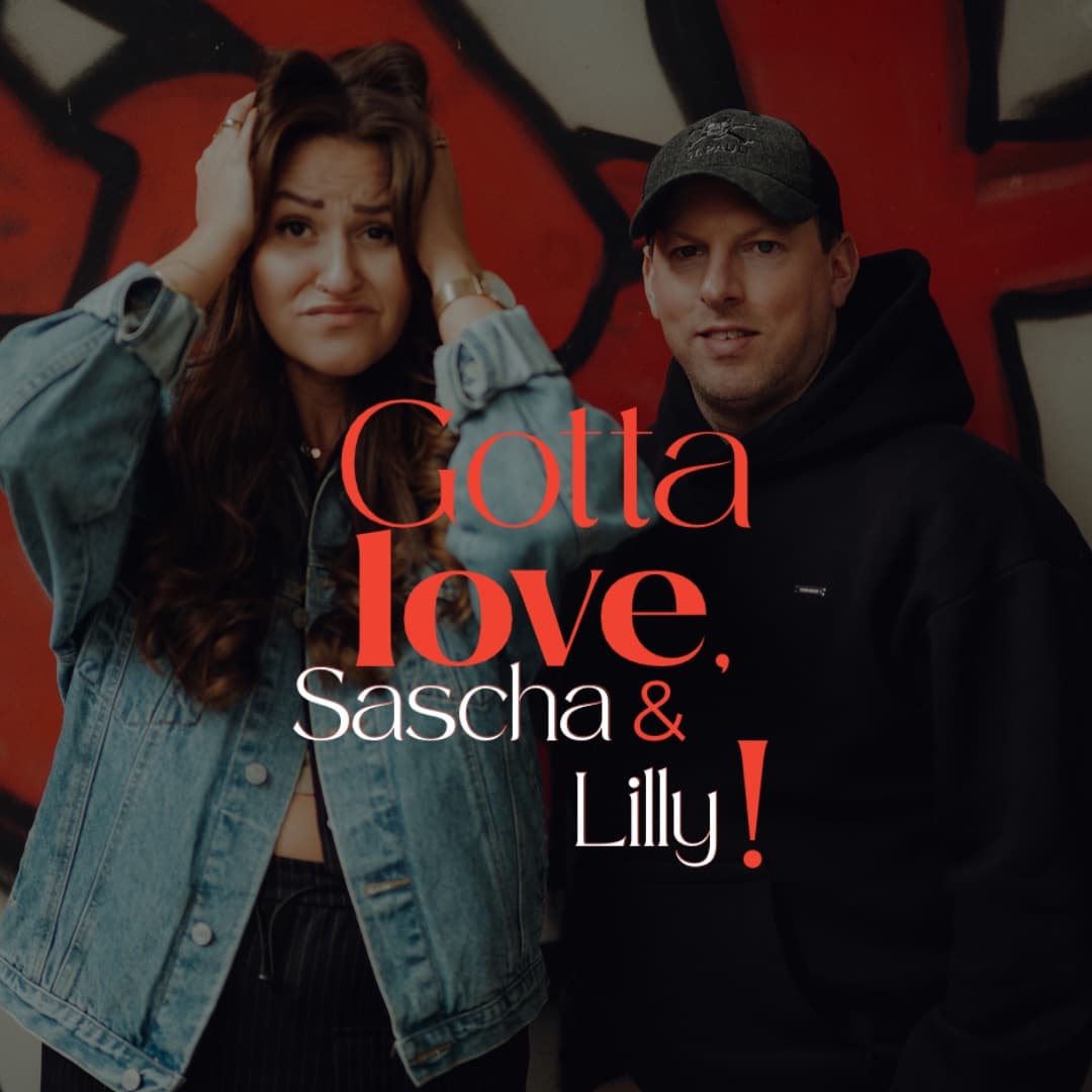Gotta love - Sascha und Lilly