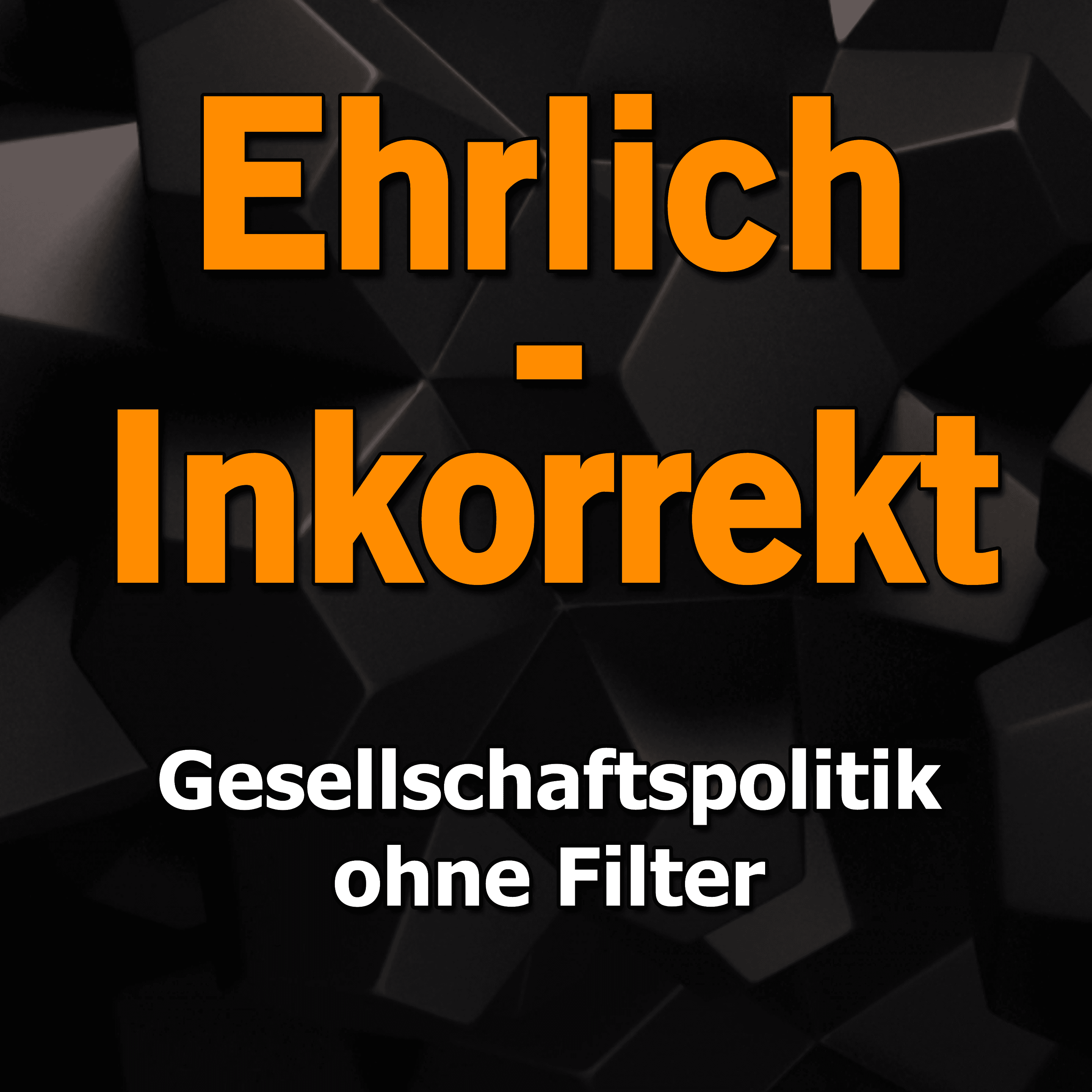 Ehrlich - Inkorrekt