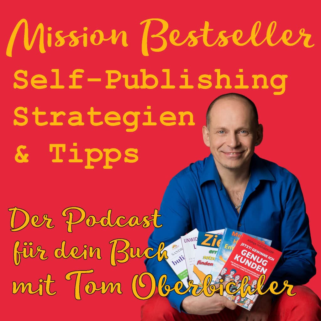 Mission Bestseller - Selfpublishing Strategien und Tipps