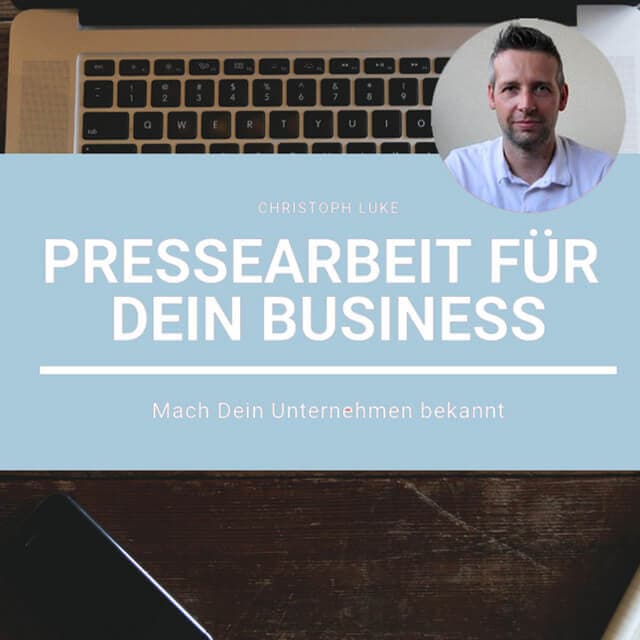 Pressearbeit für Dein Business