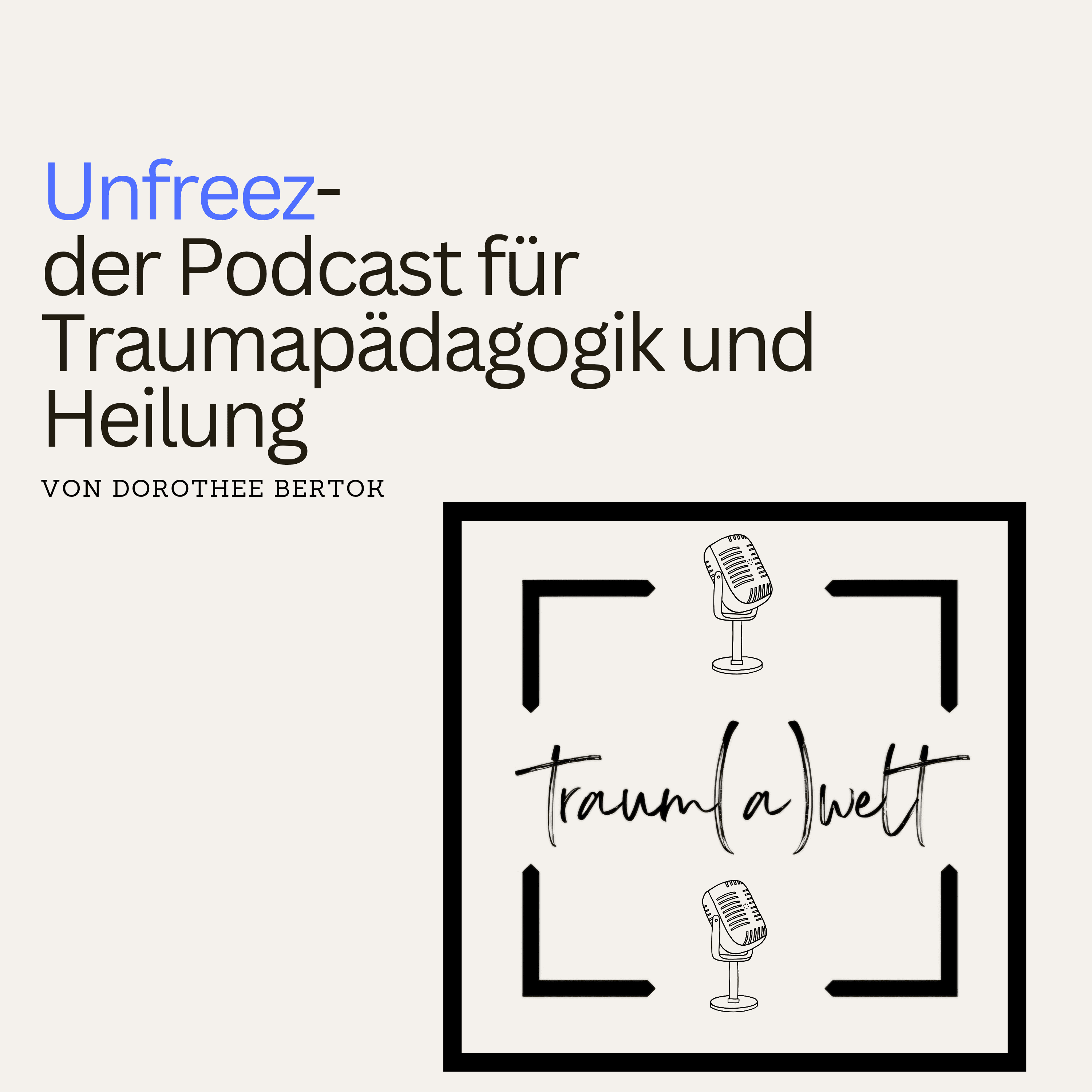 Unfreez - der Podcast über Traumapädagogik und Heilung