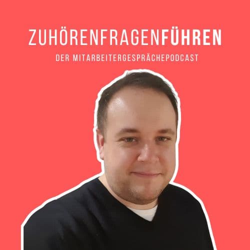 Zuhören, Fragen, Führen