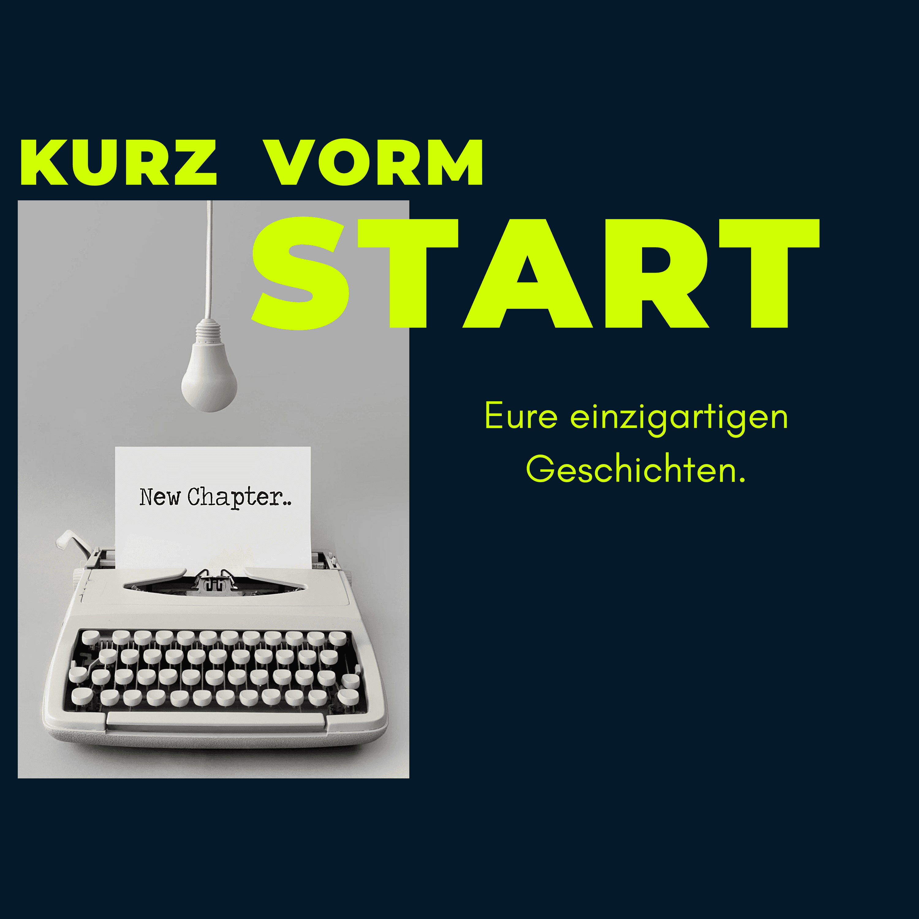 Kurz vorm Start - eure einzigartigen Geschichten.