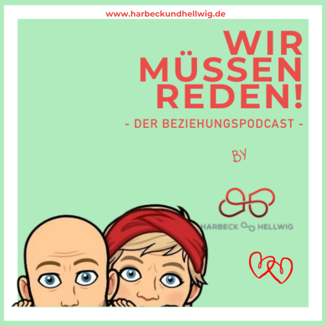 WIR MÜSSEN REDEN! - DER BEZIEHUNGSPODCAST