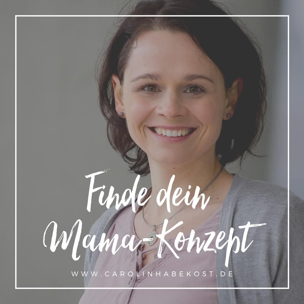 Finde dein Mama-Konzept