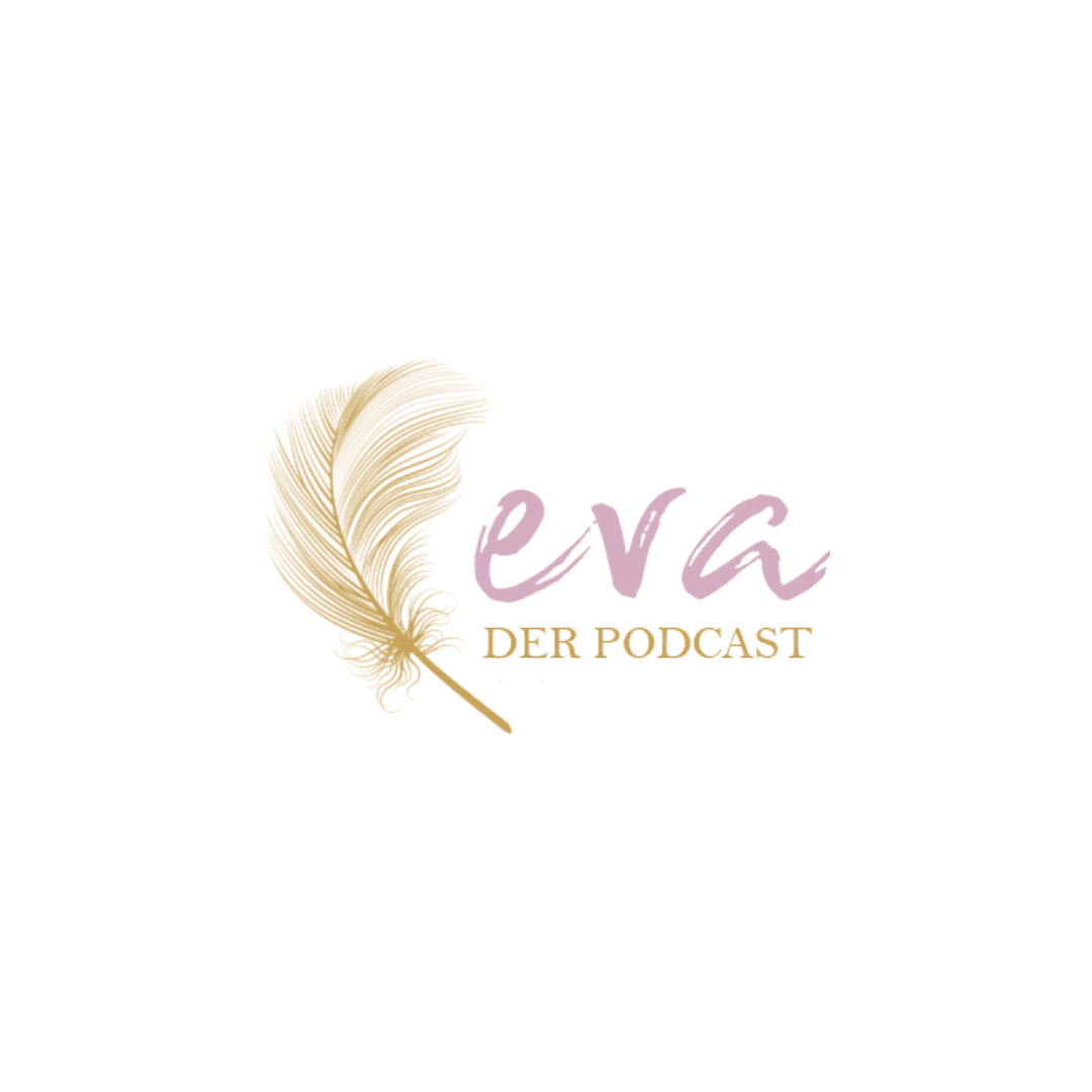 eva - der Podcast