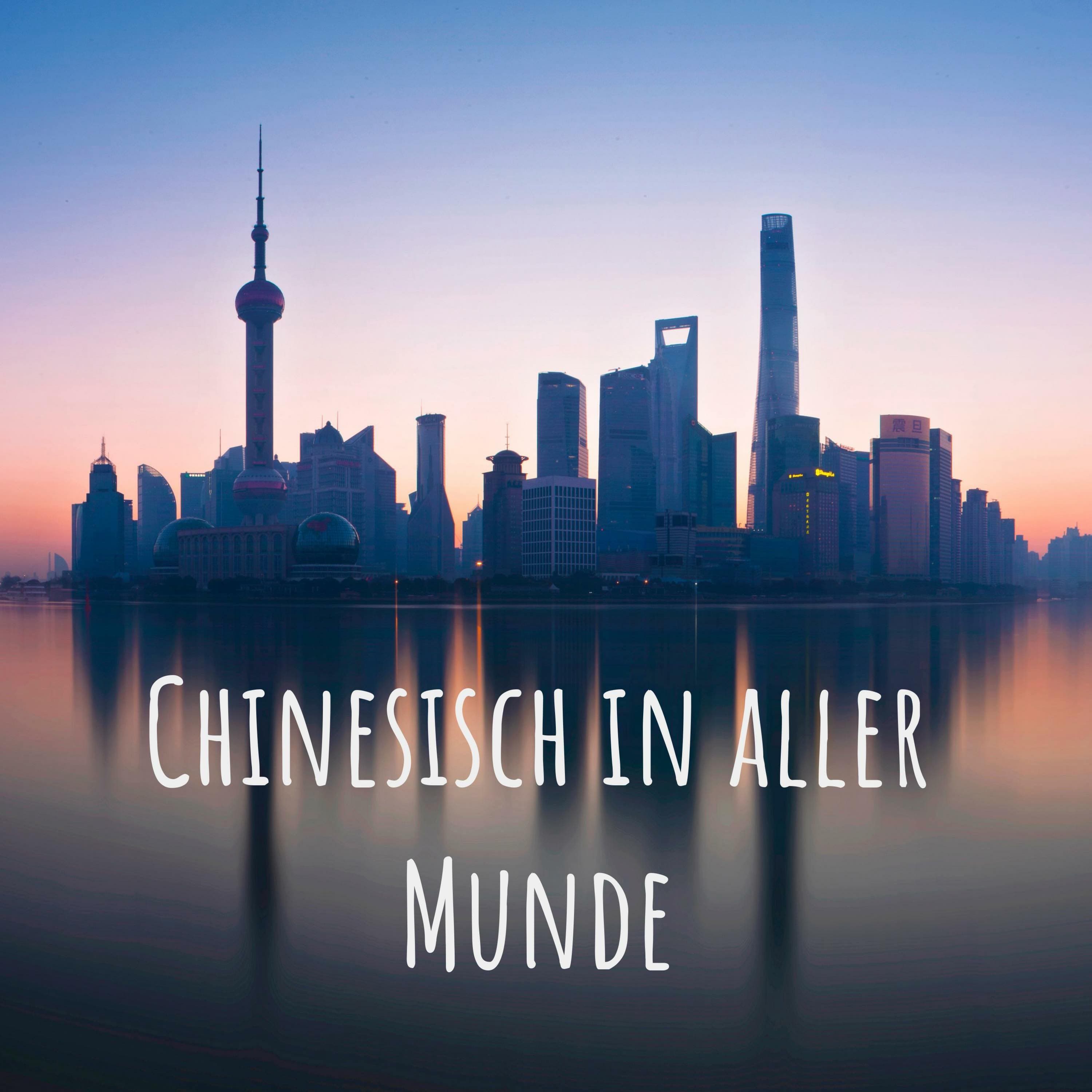 Chinesisch in aller Munde