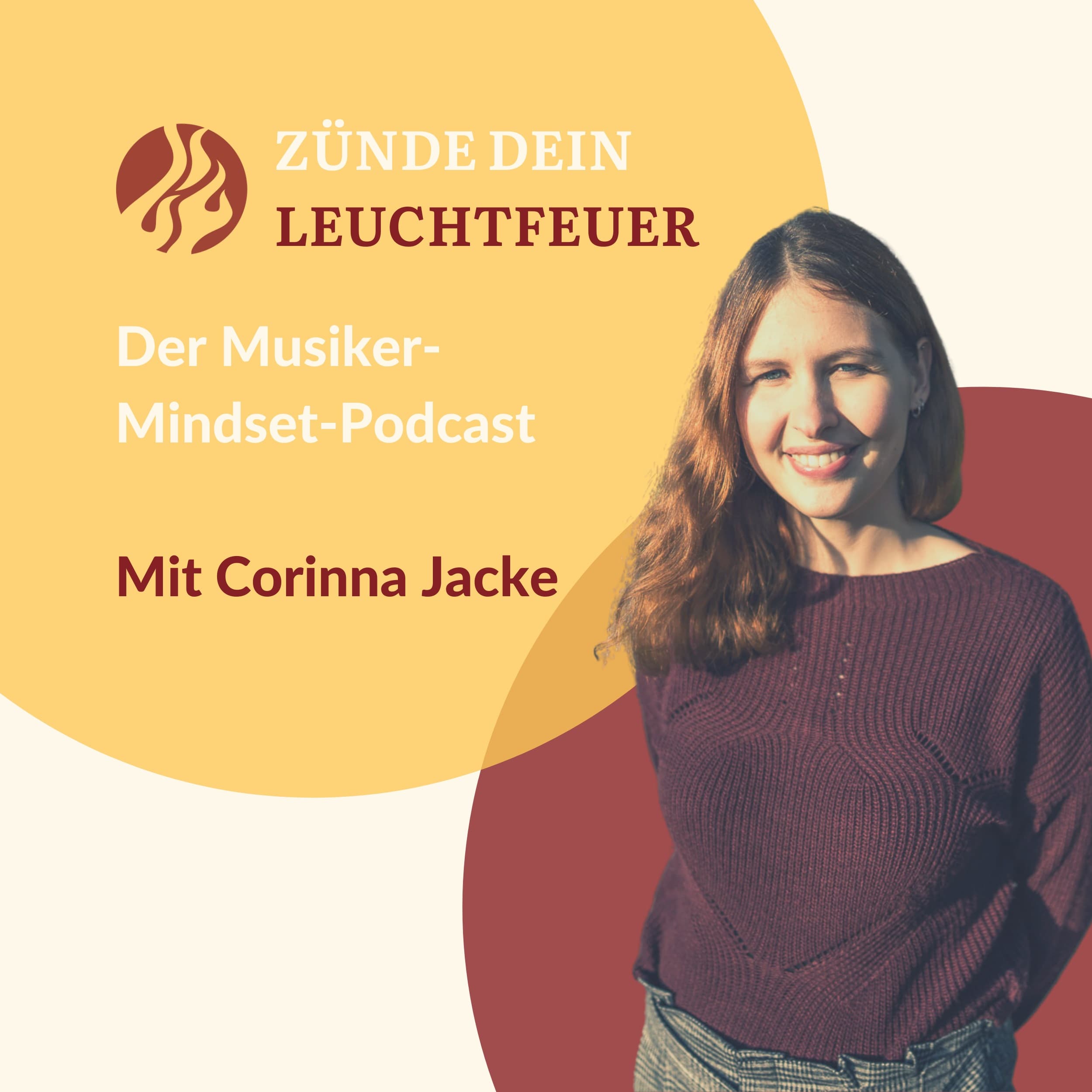 ZÜNDE DEIN LEUCHTFEUER - Der Musiker-Mindset-Podcast mit Corinna Jacke